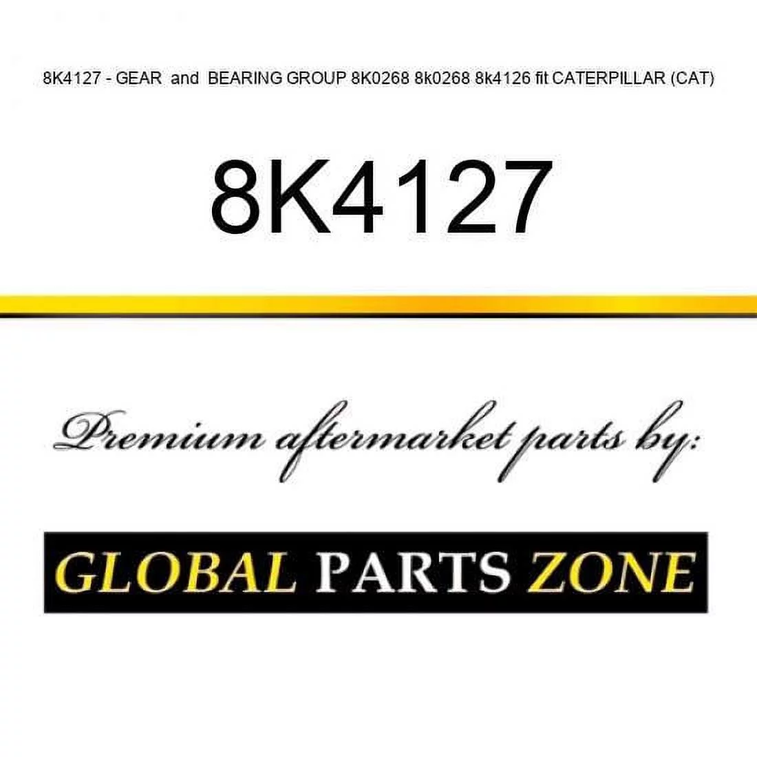 8K4127 - GEAR & BEARING GROUP 8K0268 8k0268 8k4126 fit CATERPILLAR (CAT)