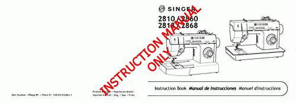 Singer 2810-2860-2818-2868 Sewing Machine/Embroidery/Serger Owners Manual Reprint