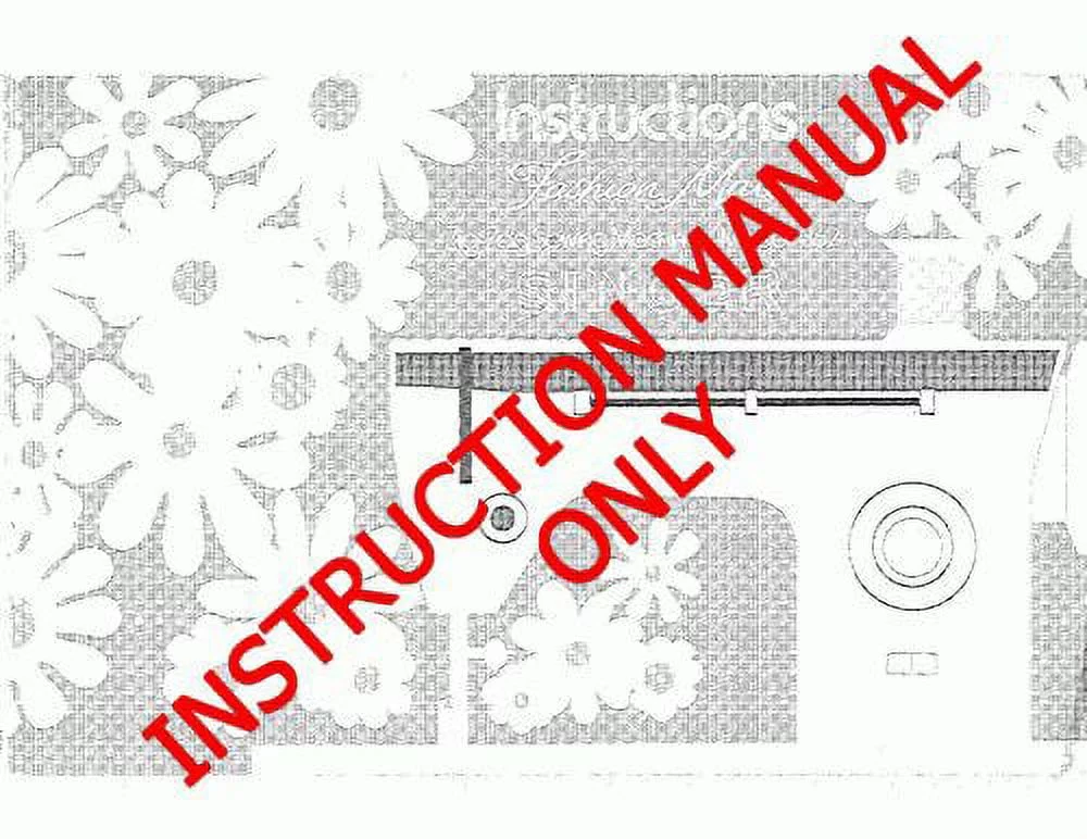 Singer 362 Sewing Machine/Embroidery/Serger Owners Manual