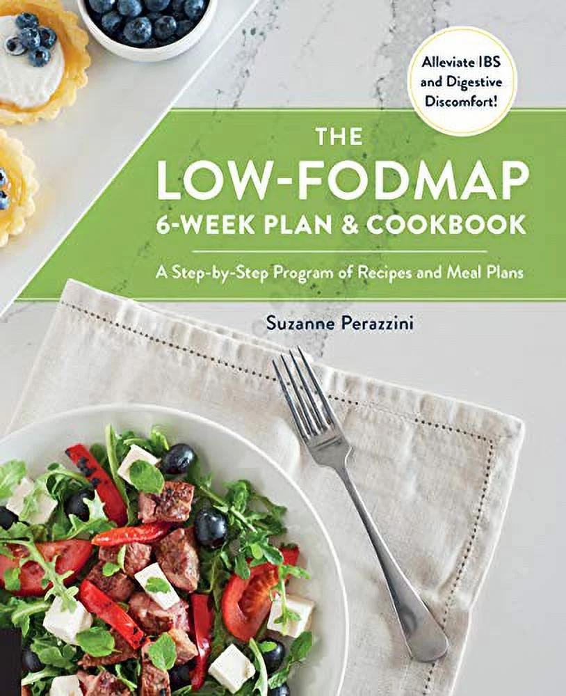 Pre-Owned The Low-FODMAP 6-Week Plan and Cookbook: A Step-by-Step Program of Recipes and Meal Plans. Alleviate IBS and Digestive Discomfort! Paperback
