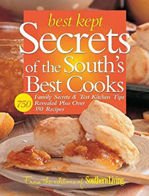Best Kept Secrets of the South's Best Cooks : Family Secrets and Test Kitchen Tips Revealed Plus over 350 Recipes 9780848728144 Used / Pre-owned