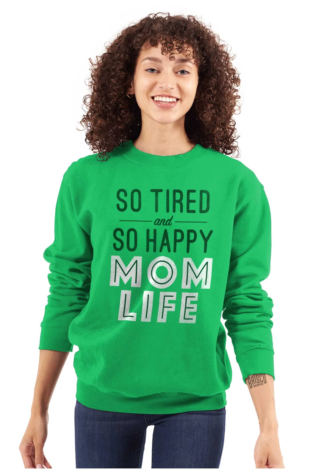 So Tired and So Happy Mom Life Best Women Crewneck Sweatshirt Brisco Brands 3X