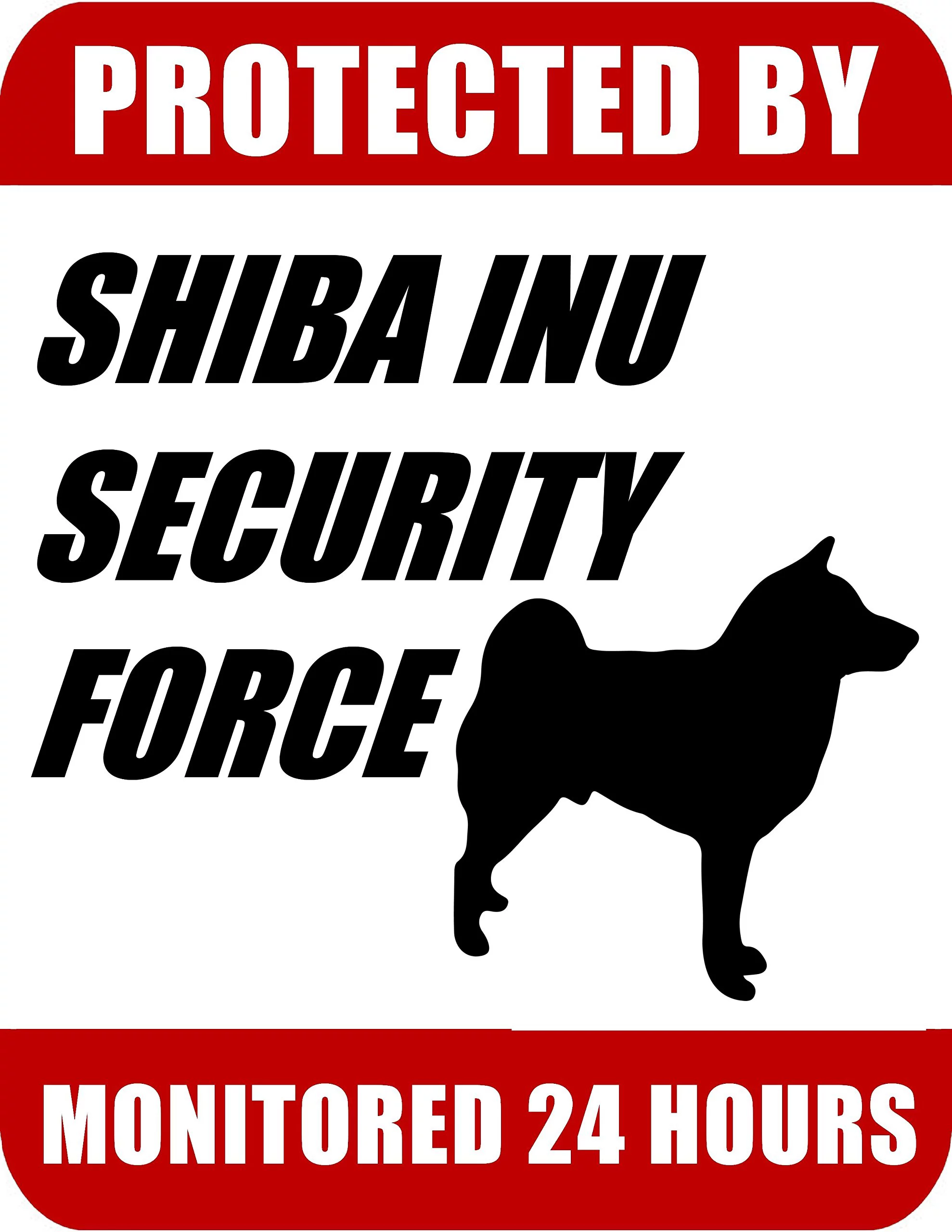 PCSCP Protected By Shiba Inu Security Force Monitored 24 Hours 9 inch x 11.5 inch Laminated Dog Sign