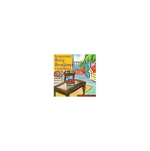 Pre-Owned Recommended Bed and Breakfasts: California (RECOMMENDED BED AND BREAKFAST CALIFORNIA) Paperback