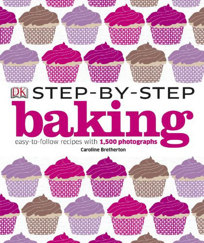 Pre-Owned Step-by-Step Baking: Easy-to-Follow Recipes with 1,500 Photographs Hardcover