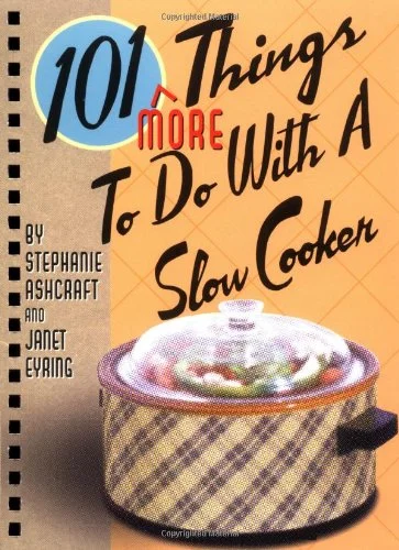 Pre-Owned 101 More Things to Do with a Slow Cooker Paperback