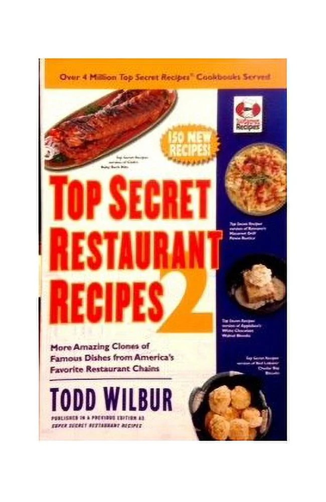 Pre-Owned Top Secret Restaurant Recipes 2: More Amazing Clones of Famous Dishes from America's Favorite Restaurant Chains Paperback