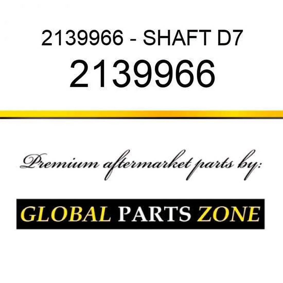 2139966 - SHAFT D7/571 fits Caterpillar (CAT)