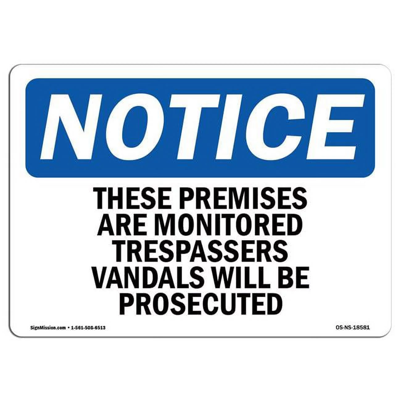 10 x 14 in. OSHA Notice Sign - These Premises Are Monitored Trespassers