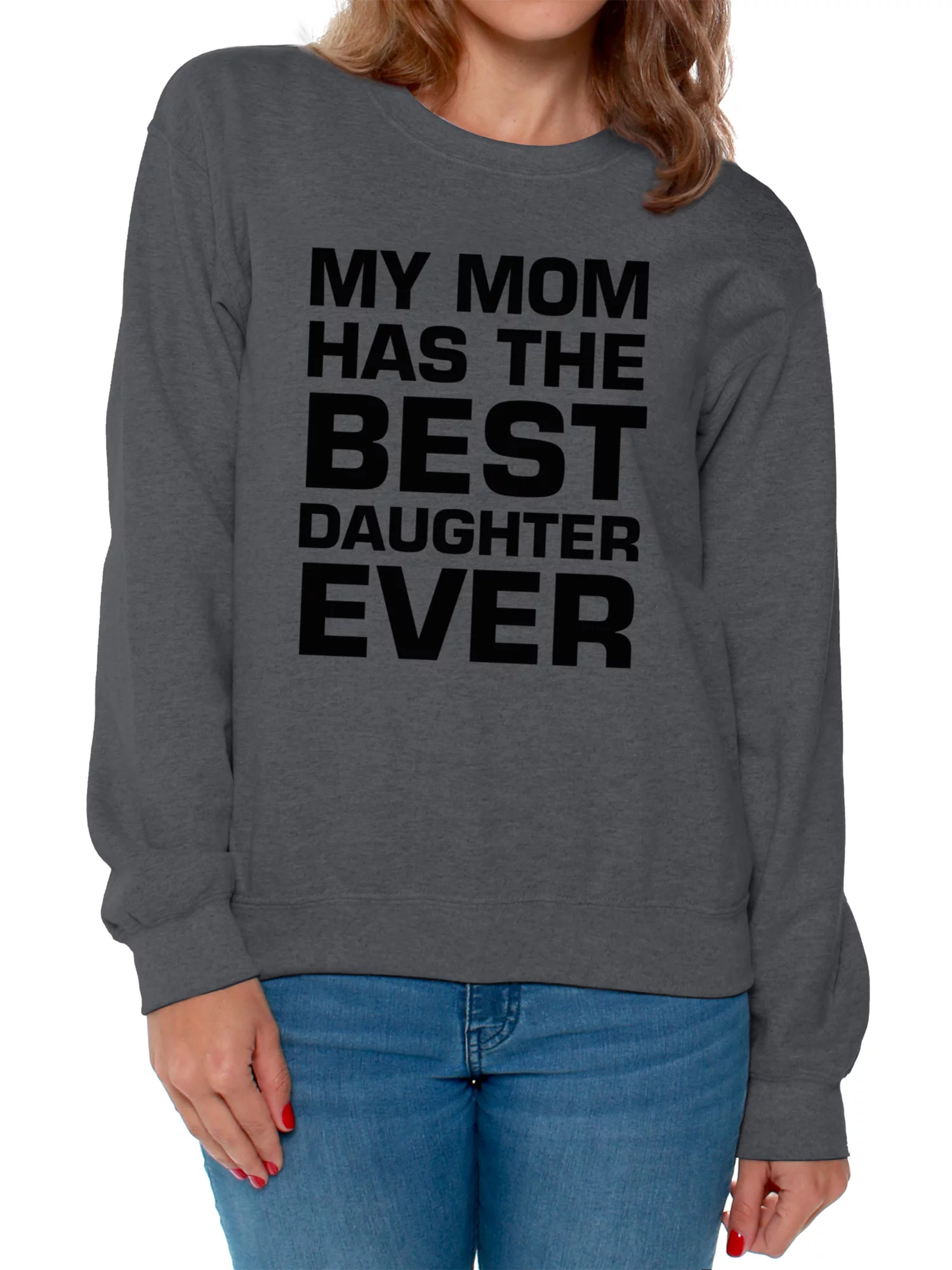 Awkward Styles Women's My Mom Has The Best Daughter Ever Graphic Sweatshirt Tops