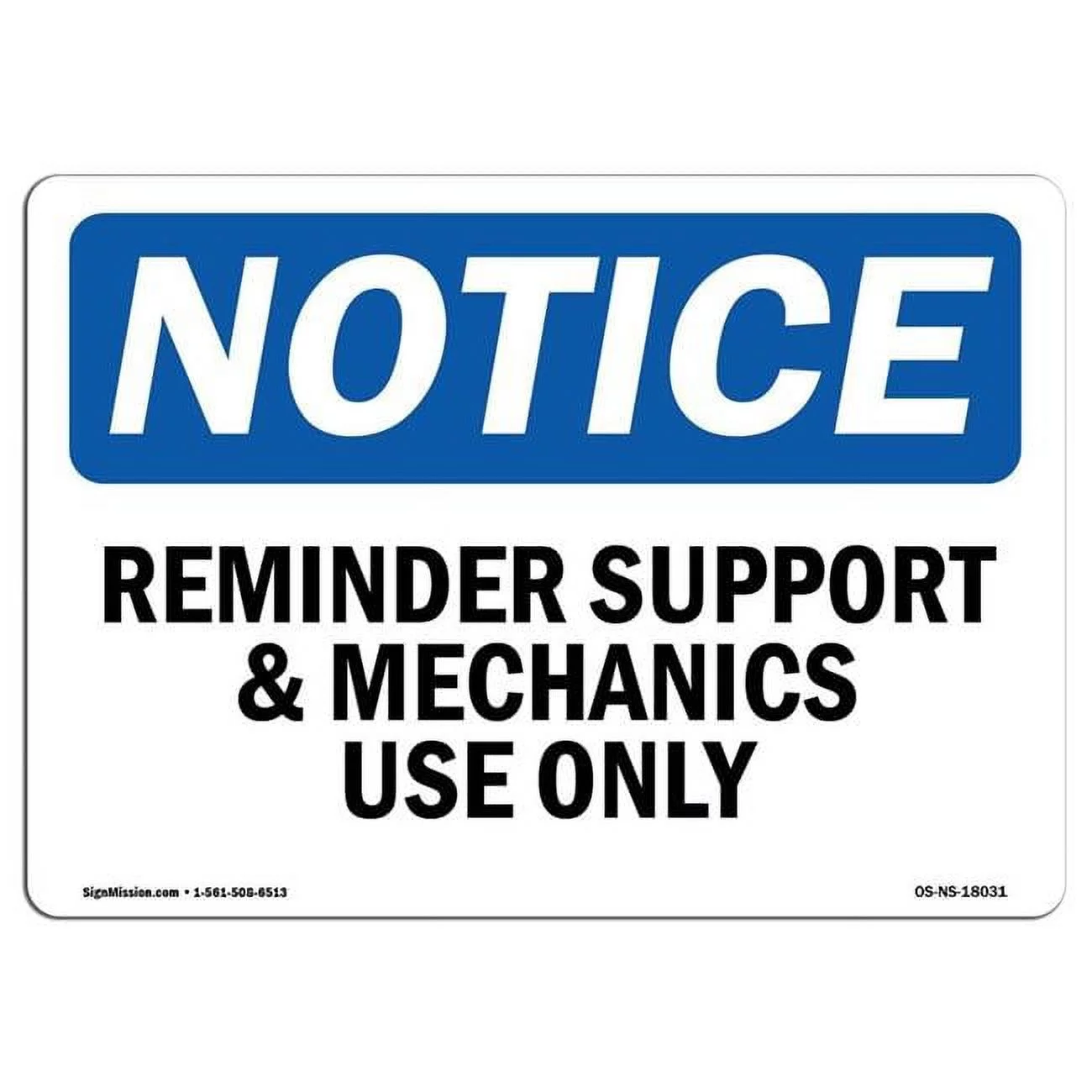 10 x 14 in. OSHA Notice Sign - Reminder Support & Mechanics Use Only