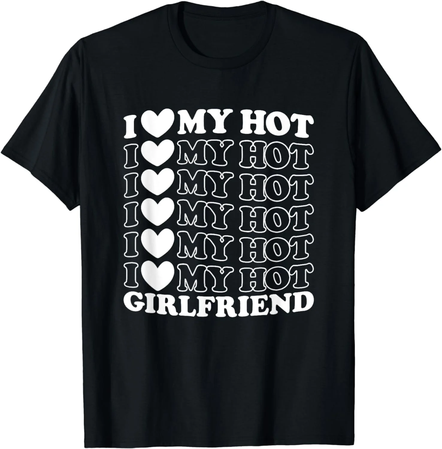 I Love My Hot Girlfriend I Heart My GF I Have A Girlfriend T Shirt,Premium Polyester Breathable Tee Shirt-S