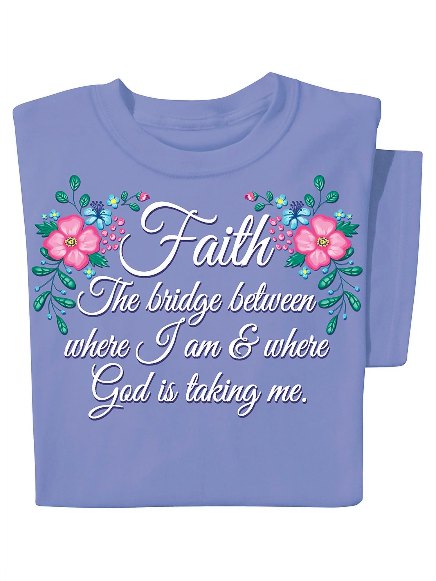 Collections Etc The Bridge Between Where I Am & Where God is Taking Me T-Shirt - Soft, Comfy Cotton