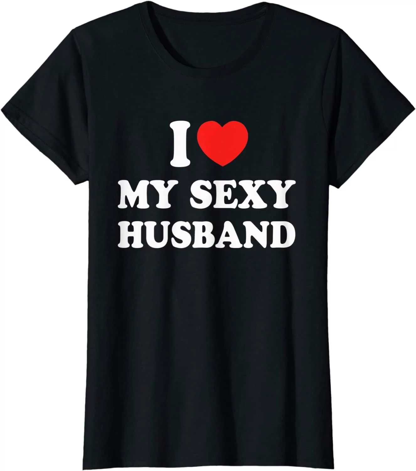 I Love My Sexy Husband Tshirt Hot Moms Shirt I Heart My Sexy T-Shirt for Women Black Large