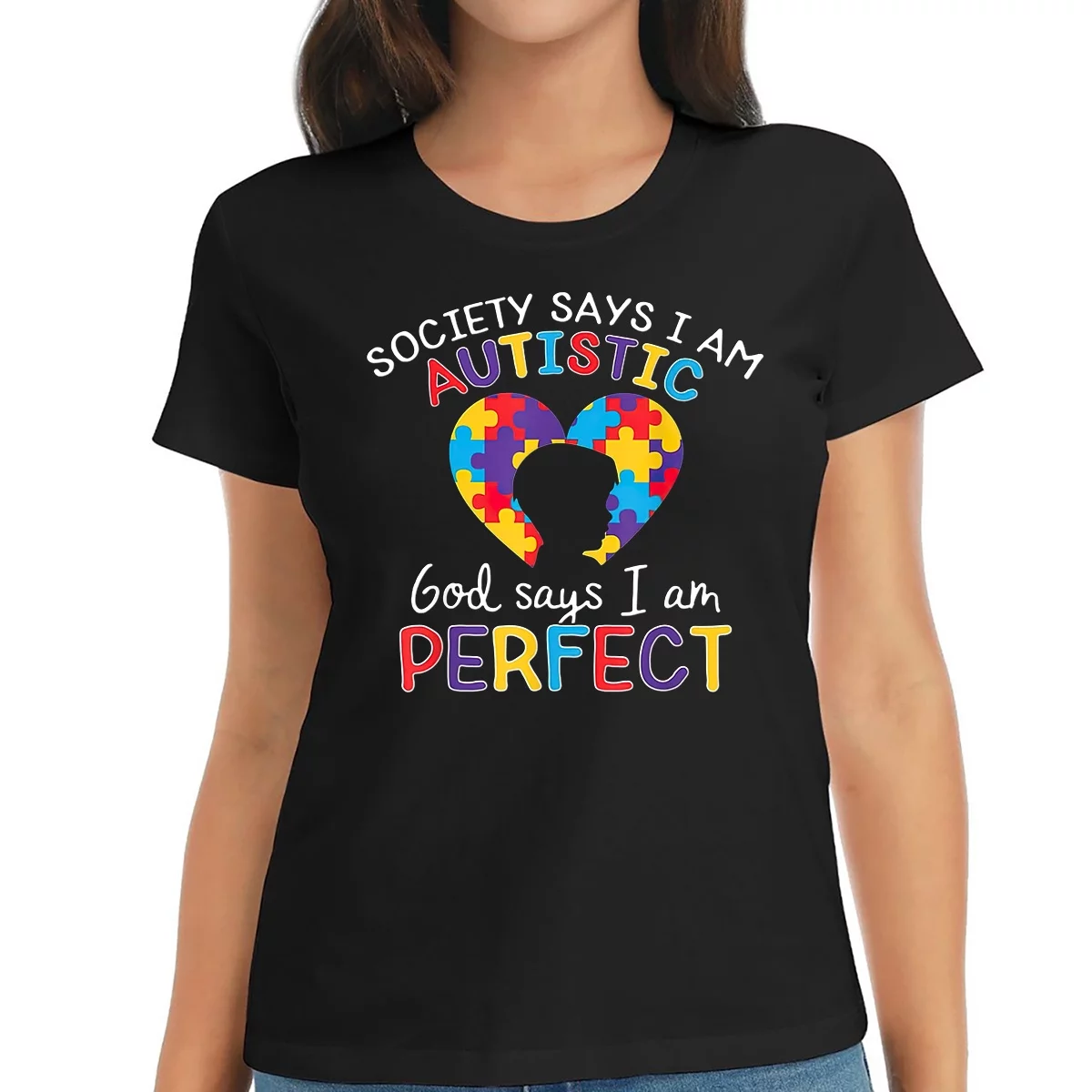 Society Says I am Autistic God Says I am Perfect A Premium Graphic Tee for Women - Express Your Style