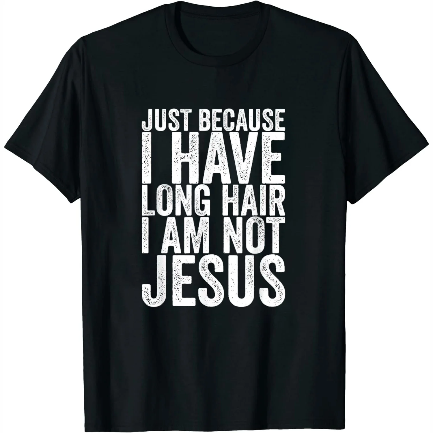 Womens Just Because I Have Long Hair I Am Not Jesus T-Shirt Black 4X-Large