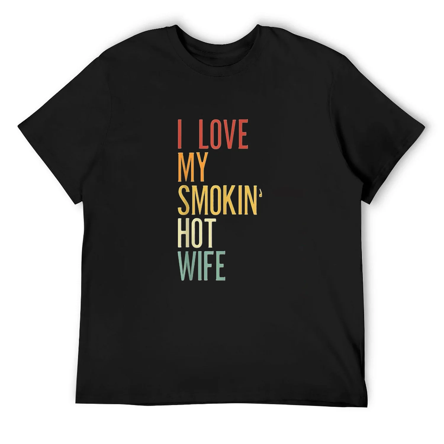 Mens I Love My Smokin Hot Wife Funny Valentine’S Day Apparel T-Shirt Black Small