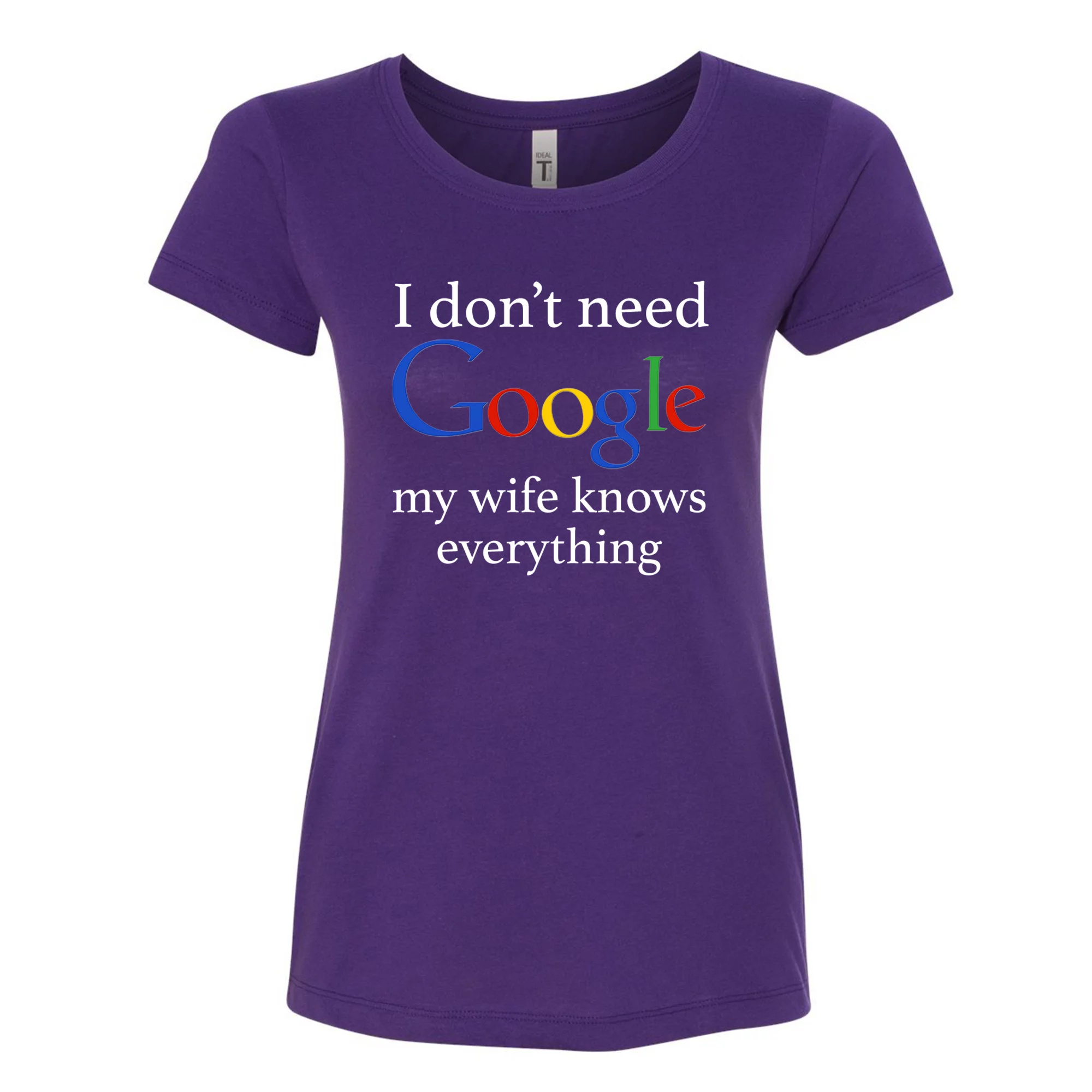 I Don�t Need Goooole My Wife Knows Everything Funny Graphic Womens T-shirts Fit, Purple, X-Large