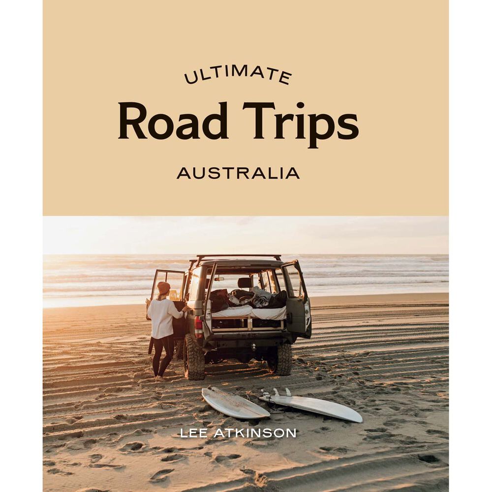 Explore Australia Ultimate Road Trips: Australia