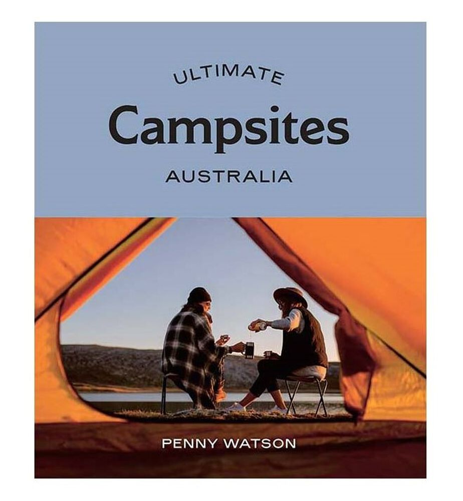 Explore Australia Ultimate Campsites: Australia