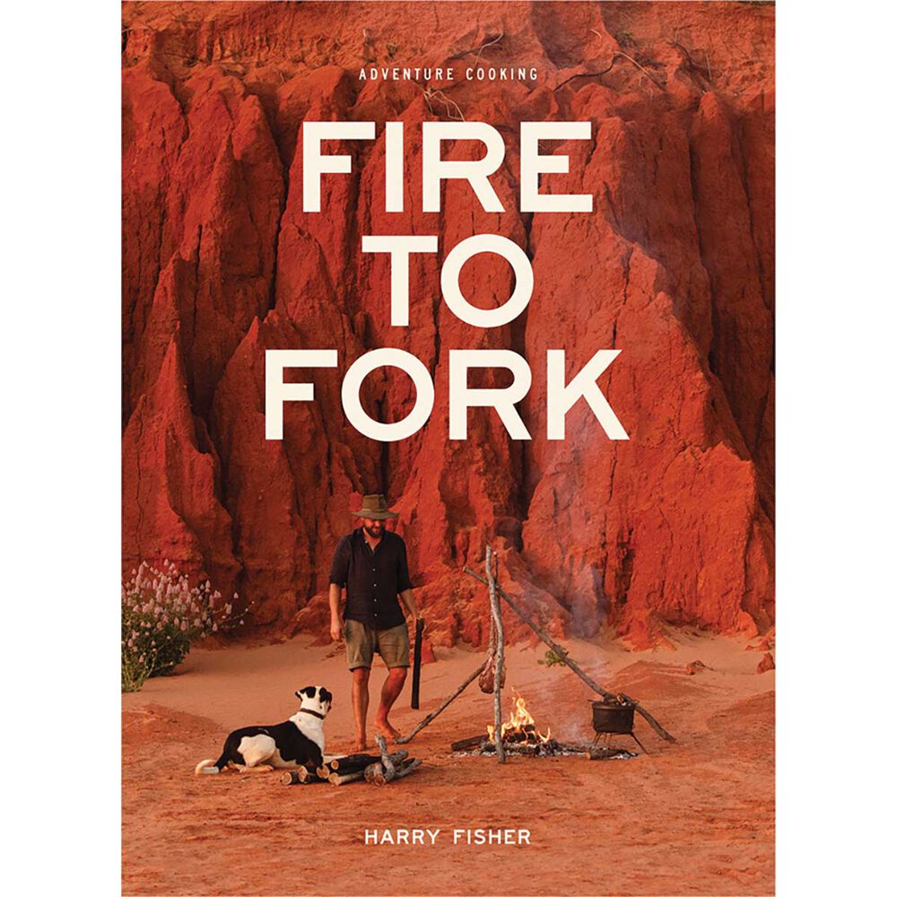 Fire to Fork: Adventure Cooking