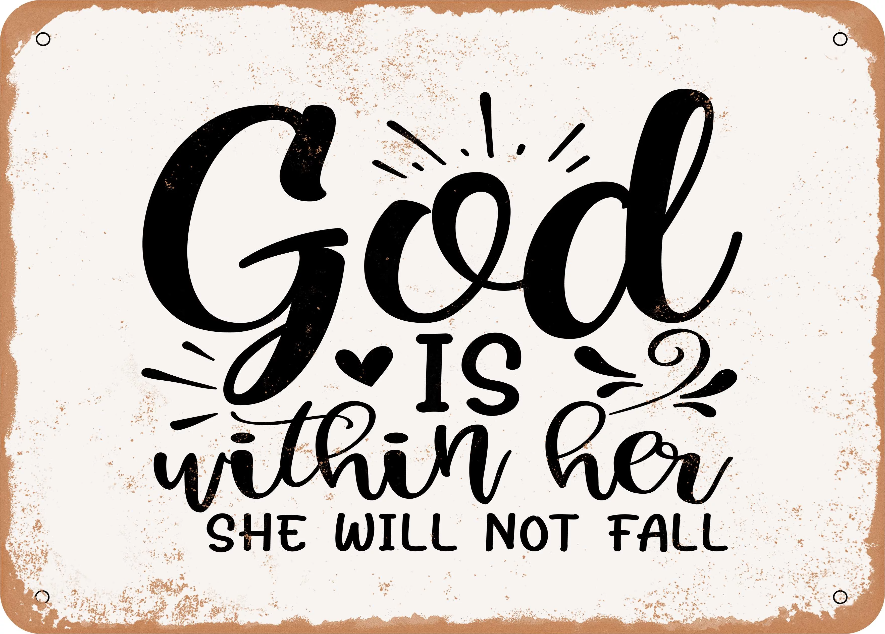 7 x 10 METAL SIGN - God is Within Her She Will Not Fall - 2 - Vintage Rusty Look