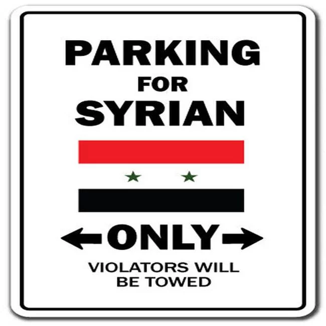 SignMission 7 in. Parking for Syrian Only Sign - Syria Flag National Pride Love