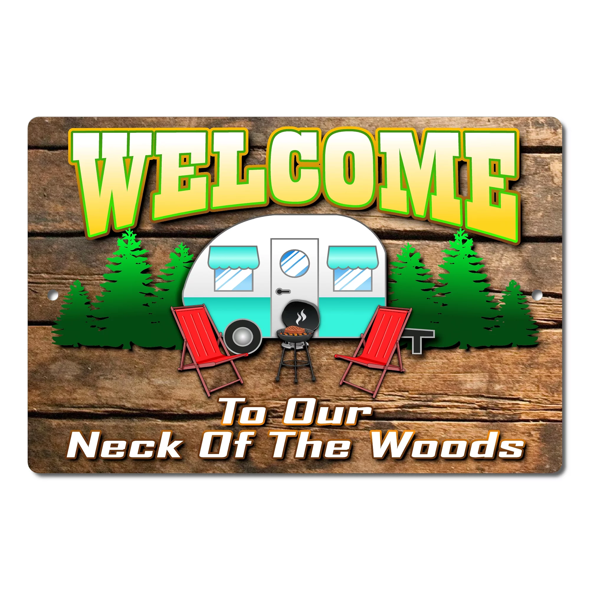 TagsByUs Welcome to Our Neck of the Woods Aluminum Metal Sign #MS-CA002B