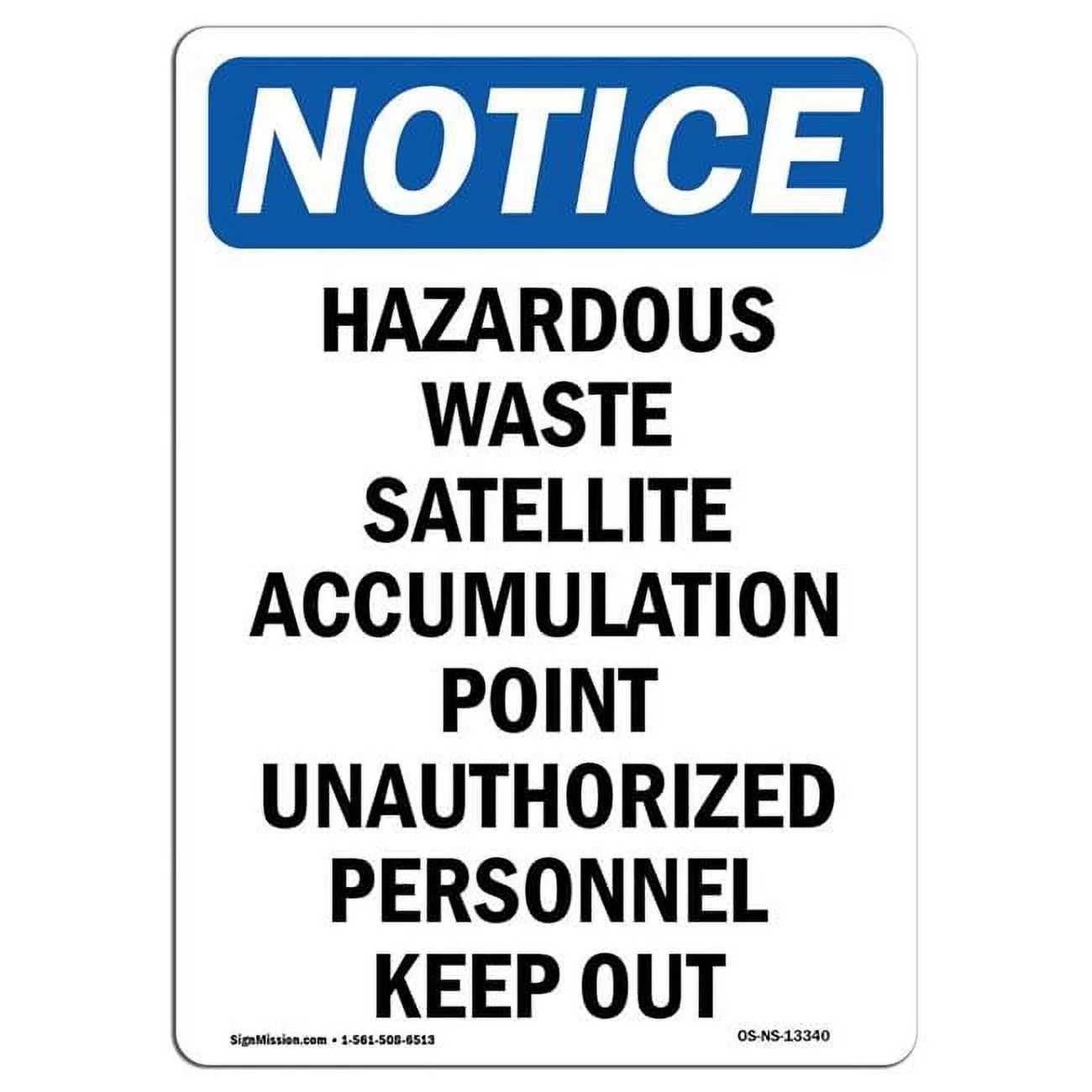 SignMission OS-NS-A-1824-V-13340 18 x 24 in. OSHA Notice Sign - Hazardous Waste Satellite Accumulation