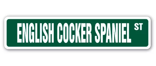 ENGLISH COCKER SPANIEL Street Sign dog puppy breeder pet yard | Indoor/Outdoor | 24