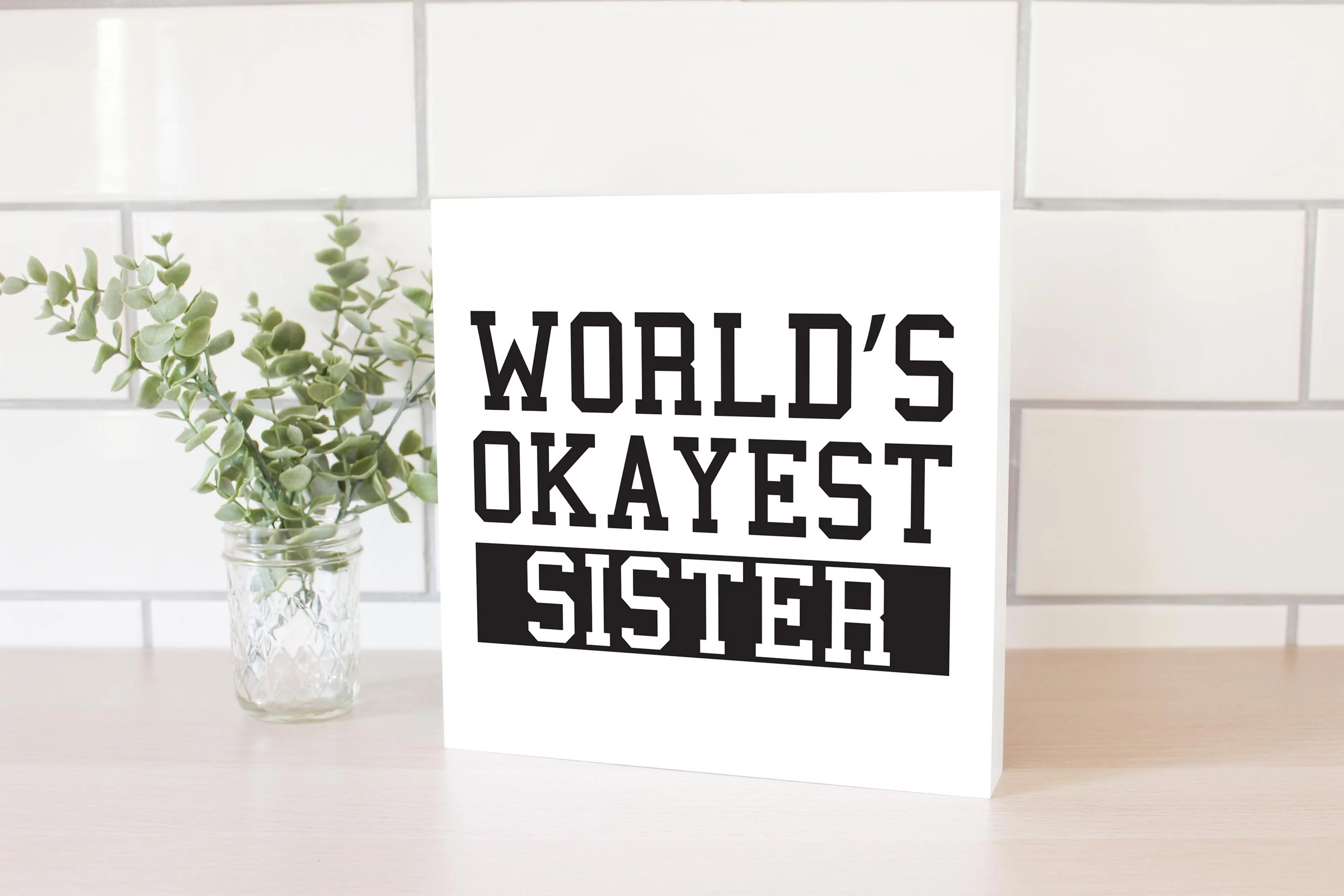 World's Okayest Sister Slate Grey Script 10 x 10 Wood Tabletop Sign Plaque