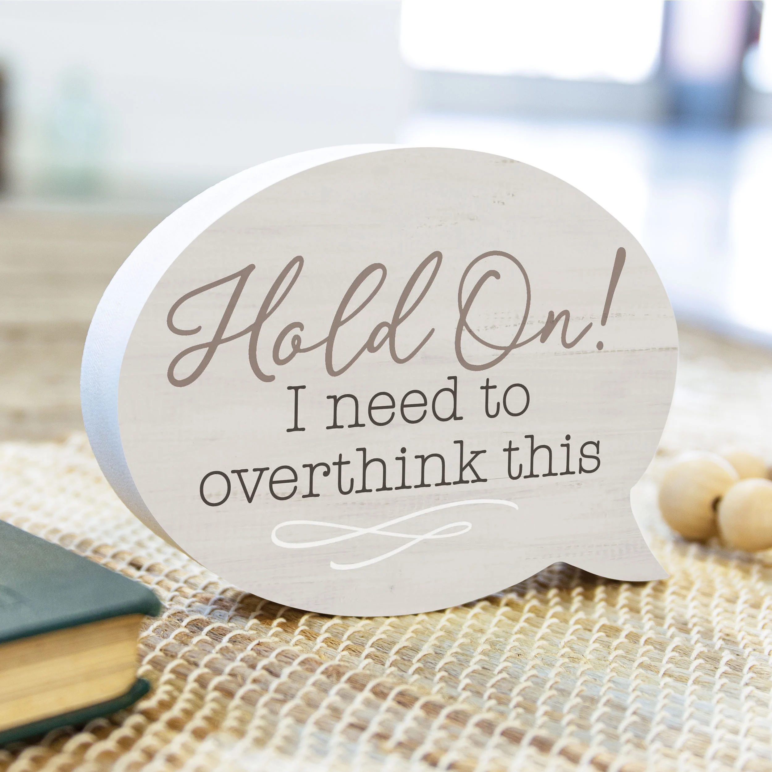 Hold On Need To Overthink Slate Grey 6 x 4 Pine Wood Decorative Shape Plaque