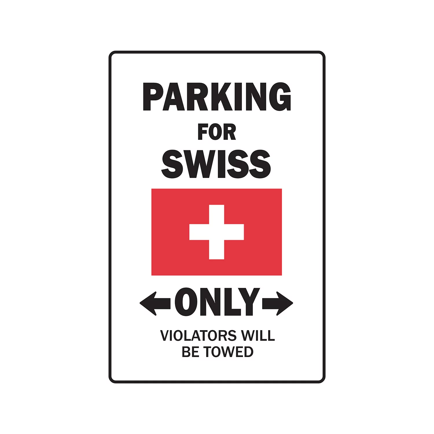 PARKING FOR SWISS ONLY Aluminum Sign switzerland flag national pride love | Indoor/Outdoor | 14