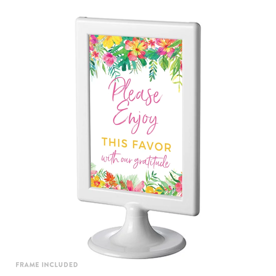 Tropical Floral Garden Party Party Signs, Please Enjoy This Favor With, 4x6-inch, Includes Frame