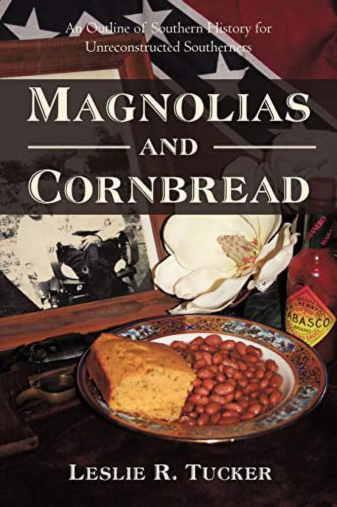 Pre-Owned Magnolias and Cornbread: An Outline of Southern History for Unreconstructed Southerners Paperback