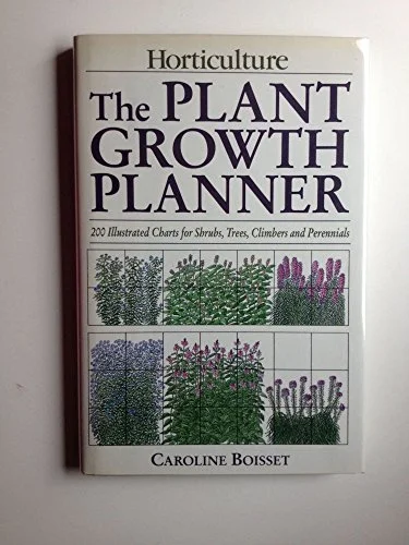 Pre-Owned The Plant Growth Planner: Two Hundred Illustrated Charts for Shrubs, Trees, Climbers, and Perennials (Horticulture) Paperback