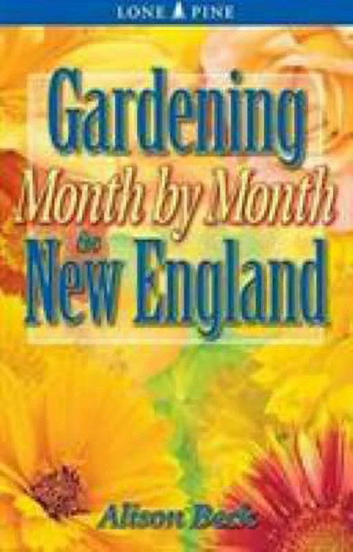 Pre-Owned Gardening Month by Month in New England (Paperback) 1551053772 9781551053776