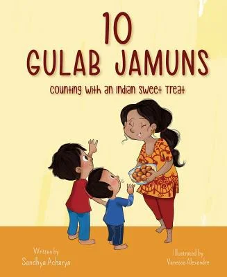 Pre-Owned 10 Gulab Jamuns: Counting with an Indian Sweet Treat (Hardcover) 1684012619 9781684012619