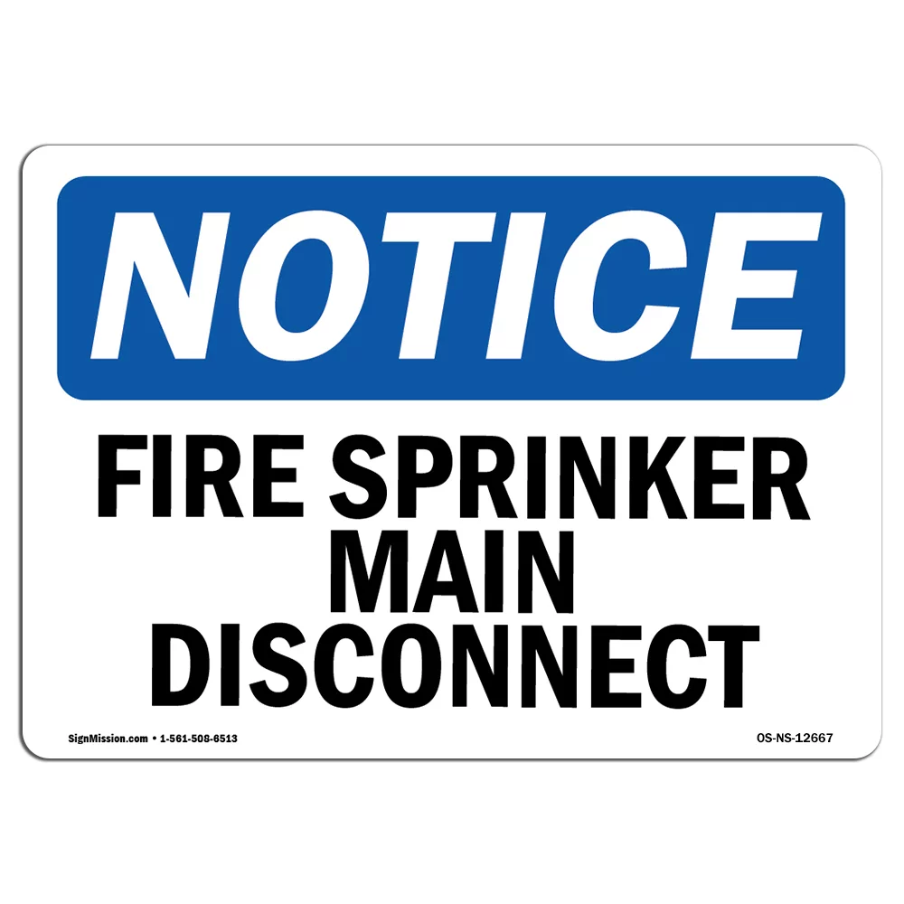 OSHA Notice Signs - Fire Sprinkler Main Disconnect | Decal | Protect Your Business, Construction Site, Warehouse |  Made in the USA