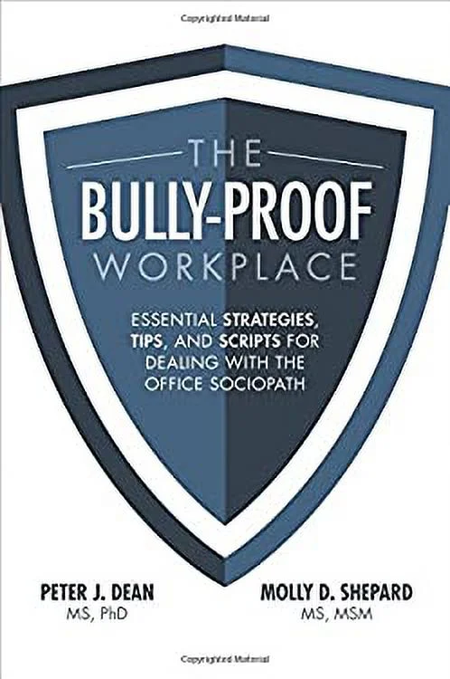 Pre-Owned The Bully-Proof Workplace: Essential Strategies, Tips, and Scripts for Dealing with the Office Sociopath 9781259859663