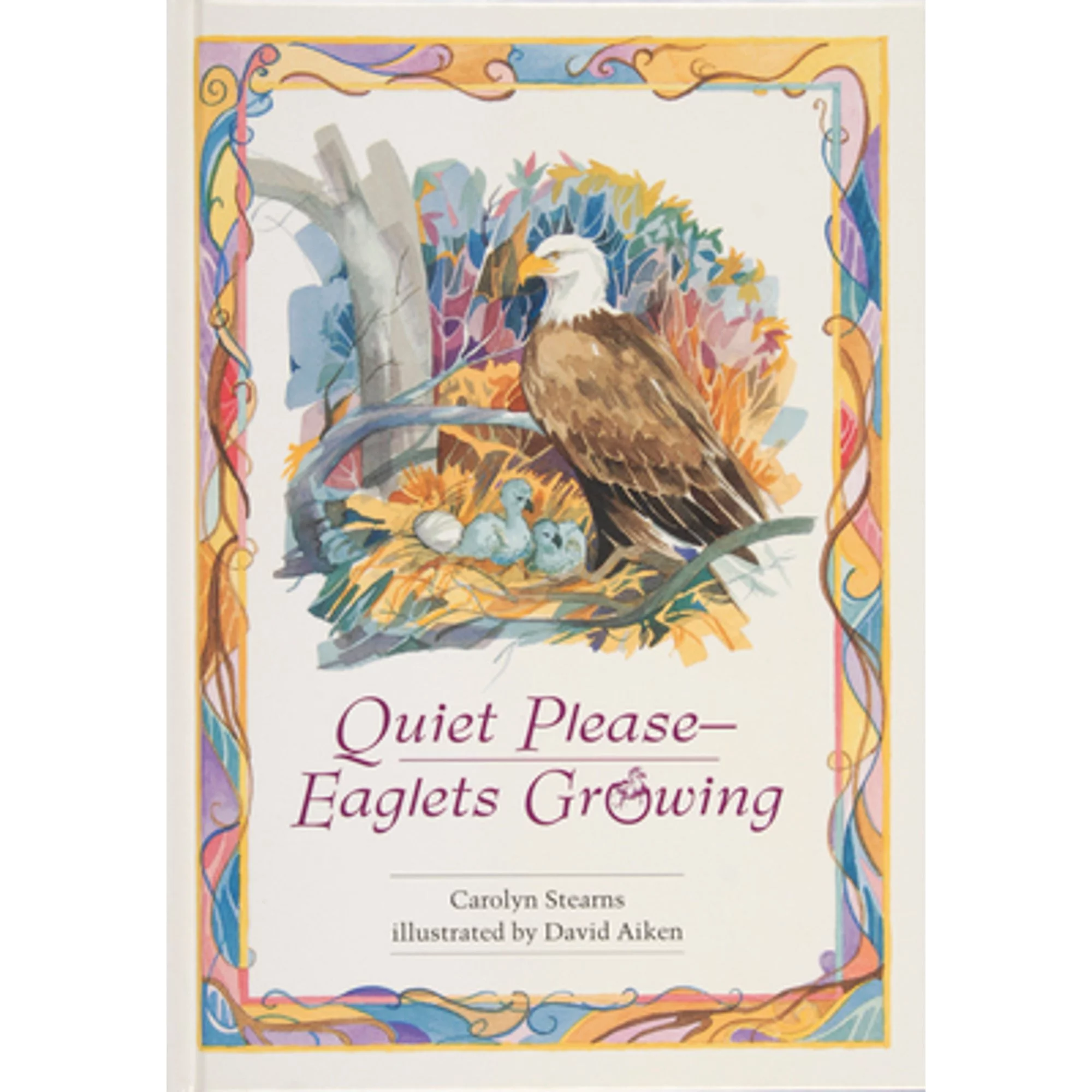 Pre-Owned Quiet Please--Eaglets Growing (Hardcover 9780870335419) by Carolyn Stearns