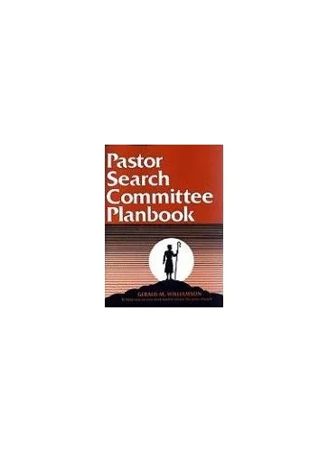 Pre-Owned Pastor Search Committee Planbook: Helps Committees Understand Communication Tools, Interview Guidelines and How to Reach Decisions. Includes Sample Forms and Paperback