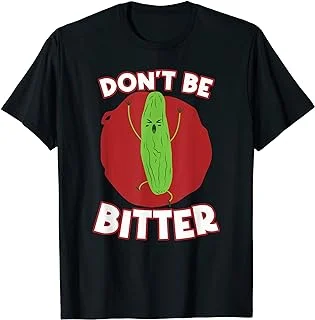 Don't Be Bitter Bitter Gourd T-Shirt