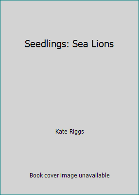 Pre-Owned Seedlings: Sea Lions (Paperback) 1628321164 9781628321166