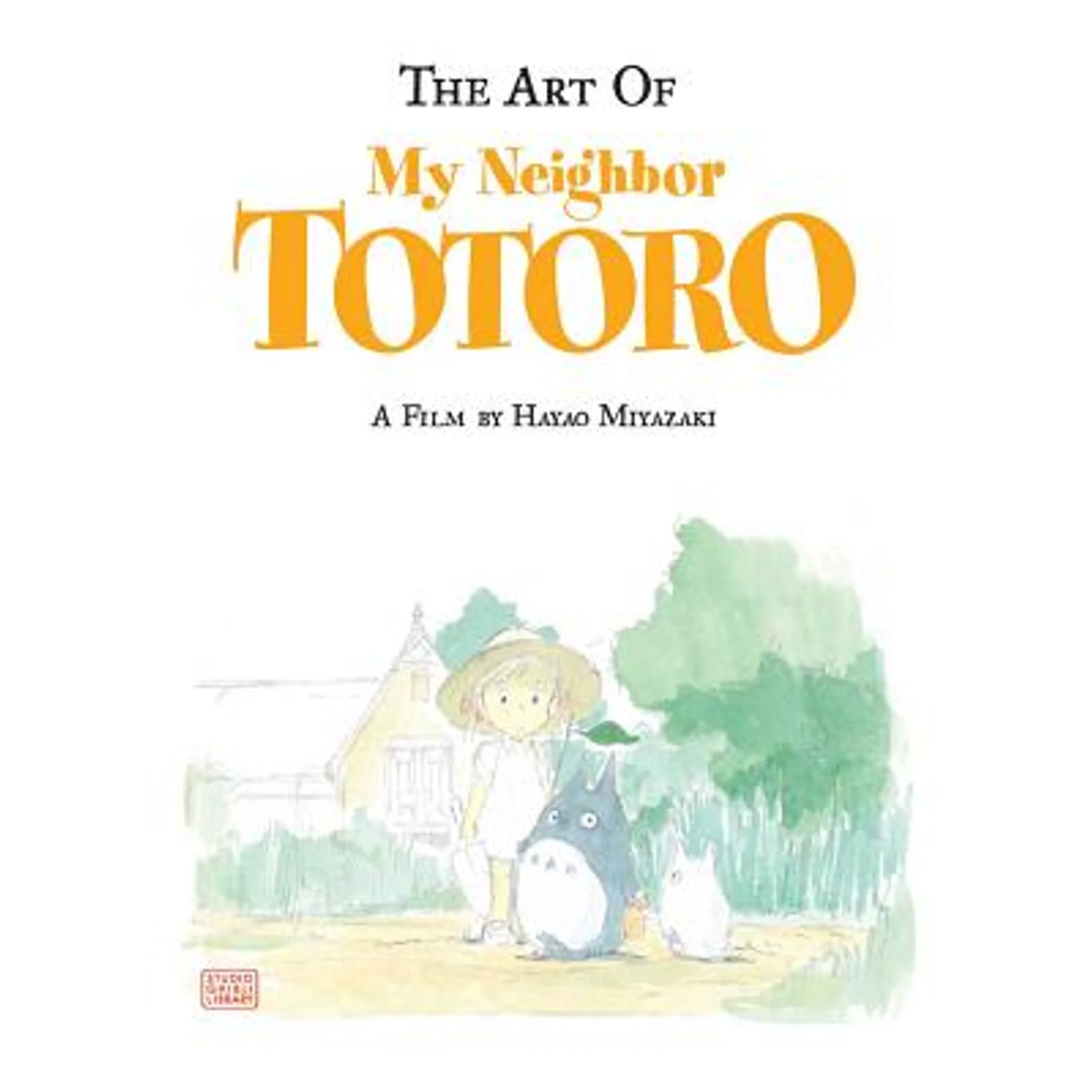 Pre-Owned The Art of My Neighbor Totoro (Hardcover 9781591166986) by Hayao Miyazaki