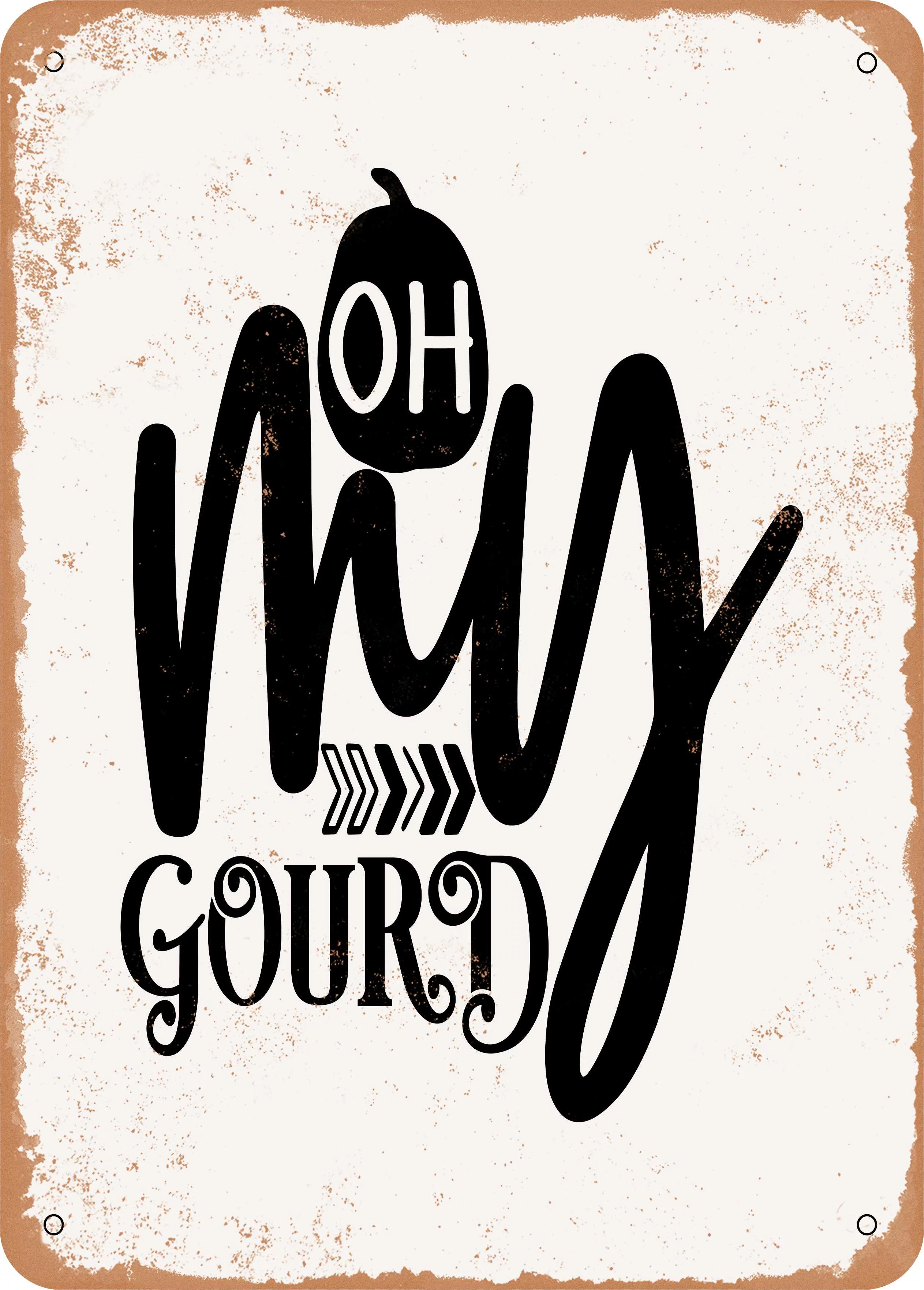 7 x 10 METAL SIGN - Oh My Gourd - Vintage Rusty Look
