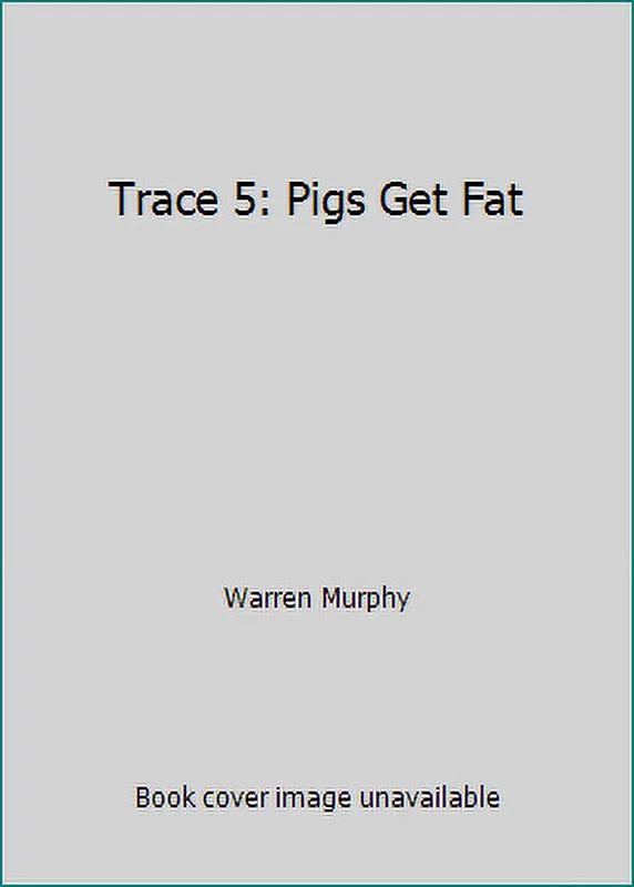 Pre-Owned Trace 5: 2pigs Get Fat (Mass Market Paperback) 0451138511 9780451138514