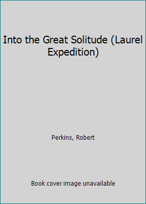 Pre-Owned Into the Great Solitude (Laurel Expedition) (Mass Market Paperback) 0440212448
