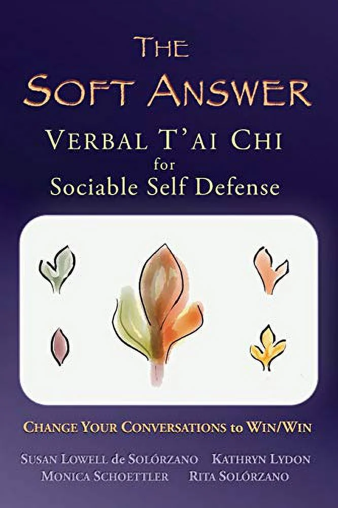 Pre-Owned: The Soft Answer: Verbal T'ai Chi for Sociable Self-Defense (Paperback, 9780998385105, 0998385107)