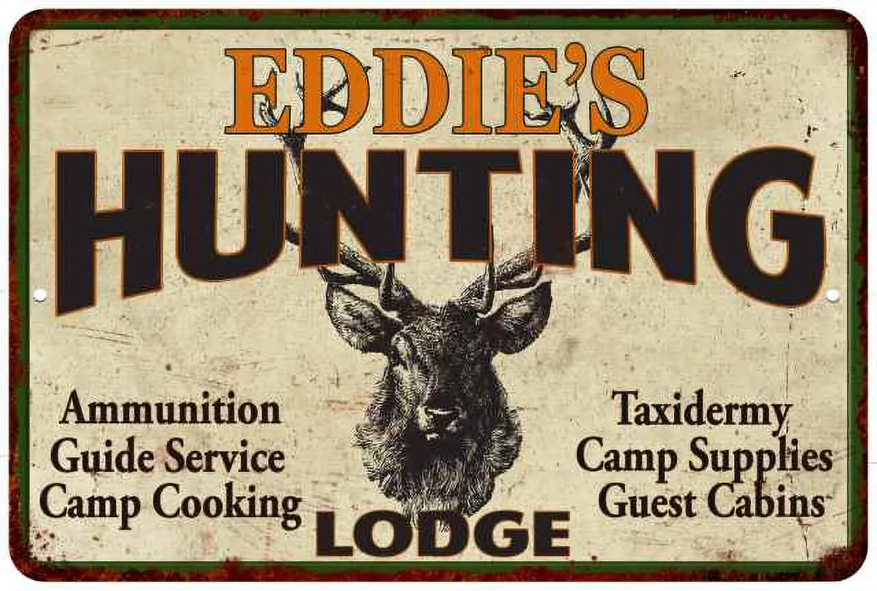 EDDIE'S Hunting Lodge Gift Metal Sign Man Cave 12x18 112180015139